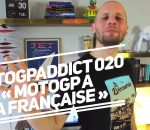 020 #MotoGPaddict - MotoGP à la française