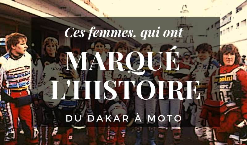 Les femmes qui ont marqué l'histoire moto du Dakar