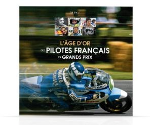 L'âge d'or des pilotes francais en Grands Prix