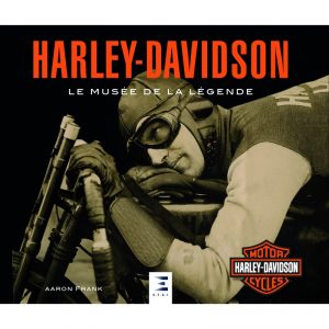 Livre moto Harley Davidson le musée de la légende