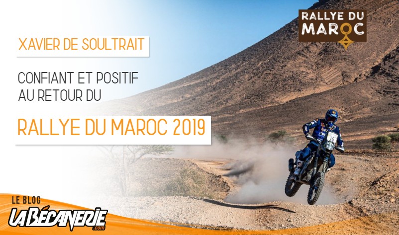 Rallye du Maroc 2019 : du positif pour Xavier de Soultrait
