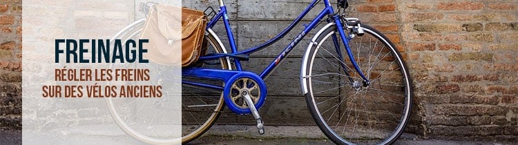 Comment régler ses freins sur un vélo ancien